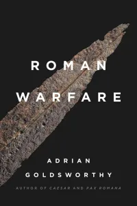 Roman Warfare by Adrian Goldsworthy