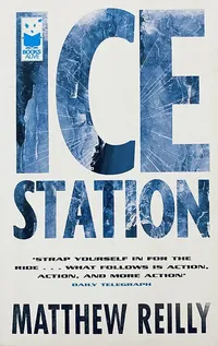 Ice Station by Matthew Reilly