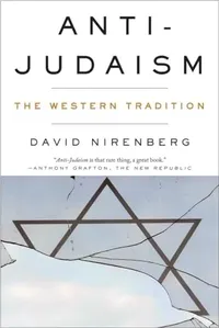 Anti-Judaism by David Nirenberg