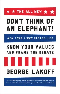 Don’t Think of an Elephant by George Lakoff