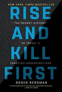 Rise and Kill First by Ronen Bergman
