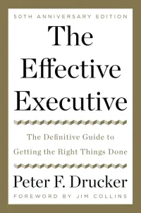 The Effective Executive by Peter F. Drucker