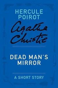 Dead Man’s Mirror by Agatha Christie