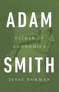 Adam Smith by Jesse Norman