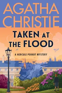 Taken at the Flood by Agatha Christie