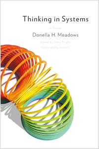 Thinking in Systems by Danelle H. Meadows