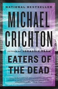 Eaters of the Dead by Michael Crichton