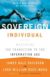 The Sovereign Individual by James Dale Davidson, William Rees-Mogg